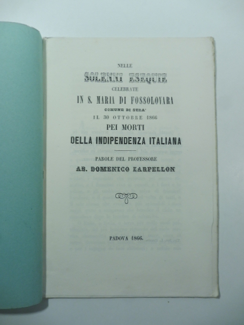 Nelle solenni esequie celebrate in S. Maria di Fossolovara comune di Strà il 30 ottobre 1866 pei morti della indipendenza italiana